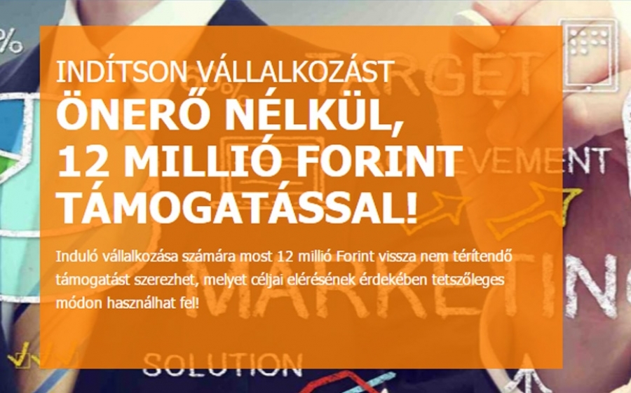 LEZ&Aacute;RULT - Szerezzen 12 milli&oacute; Forint t&aacute;mogat&aacute;st &uacute;j v&aacute;llalkoz&aacute;s ind&iacute;t&aacute;s&aacute;hoz!